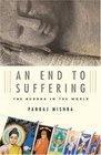 An End to Suffering  The Buddha in the World