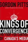 Kings of convergence The fight for control of Canada's media
