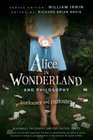 Alice in Wonderland and Philosophy Curiouser and Curiouser