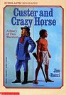 Custer and Crazy Horse A Story of Two Warriors