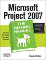 Microsoft Project 2007 The Missing Manual