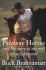 The Faraway Horses and the Story of the Real Horse Whisperer