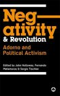 Negativity and Revolution Adorno and Political Activism
