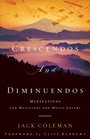 Crescendos and Diminuendos Meditations for Musicians and Music Lovers