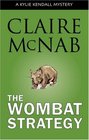 The Wombat Strategy  (Kylie Kendall, Bk 1)