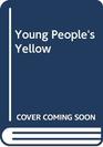 The Young People's Yellow Pages A National Sourcebook for Youth