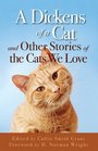 A Dickens of a Cat And Other Stories of the Cats We Love