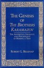 Genesis of The Brother Karamazov The Aesthetics Ideology and Psychology of Making a Text
