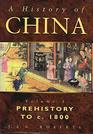 A History of China  Volume 1 Prehistory to C1800