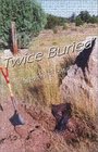 Twice Buried (Bill Gastner, Bk 3)