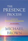 The Presence Process A Journey into Present Moment Awareness