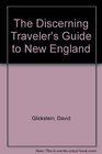 The Discerning Traveler's Guide to New England