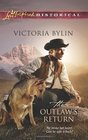 The Outlaw's Return (Women of Swan's Nest, Bk 3) (Love Inspired Historical, No 76)
