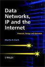 Data Networks IP and the Internet Protocols Design and Operation