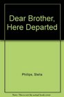 Dear Brother Here Departed