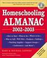 Homeschooling Almanac 20022003 How to Start What to Do Where to Go Who to Call Web Sites Products Catalogs Teaching Supplies Support Groups Conferences and More
