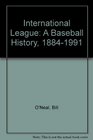 International League A Baseball History 18841991