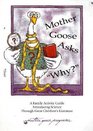Mother Goose Asks Why A Family Activity Guide Introducing Science Through Great Children's Literature