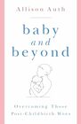 Baby and Beyond Overcoming Those PostChildbirth Woes