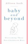 Baby and Beyond: Overcoming Those Post-Childbirth Woes