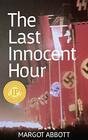 The Last Innocent Hour