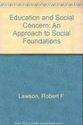 Education and Social Concern An Approach to Social Foundations