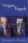 The Origins of Tragedy  Other Poems