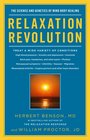 Relaxation Revolution The Science and Genetics of Mind Body Healing