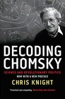 Decoding Chomsky Science and Revolutionary Politics