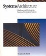Systems Architecture Hardware and Software in Business Information Systems