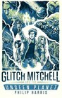 Glitch Mitchell and the Unseen Planet