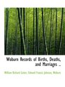 Woburn Records of Births Deaths and Marriages