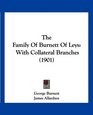 The Family Of Burnett Of Leys With Collateral Branches