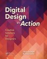 Digital Design in Action Creative Solutions for Designers