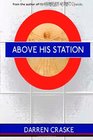 Above His Station paperback