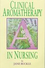 Clinical Aromatherapy in Nursing