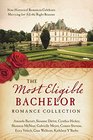 The Most Eligible Bachelor Romance Collection Nine Historical Novellas Celebrate Marrying For All the Right Reasons