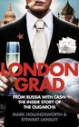 Londongrad From Russia with Cash The Inside Story of the Oligarchs