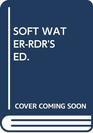 Soft WaterRdr's Ed