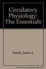 Circulatory Physiology The Essentials
