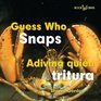 Guess Who Snaps / Adivina quien trirura
