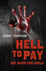 Hell to Pay: Die Hard for Girls