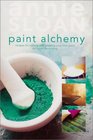 Paint Alchemy Recipes for Making and Adapting Your Own Paint for Home Decorating