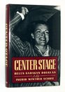 Center Stage Helen Gahagan Douglas A Life