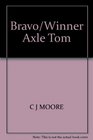 Bravo/Winner Axle Tom