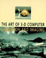 The Art of 3D Computer Animation and Imaging