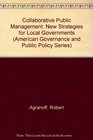 Collaborative Public Management New Strategies for Local Governments