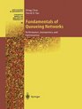 Fundamentals of Queuing Networks Performance Asymptotics and Optimization