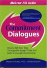 The Commitment Dialogues How to Talk Your Way Through the Tough Times and Build a Stronger Relationship