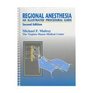 Regional Anesthesia An Illustrated Procedural Guide